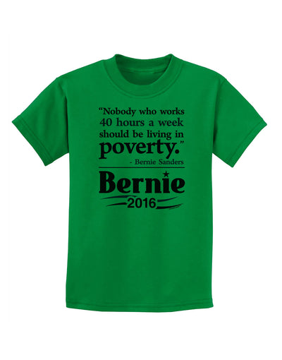 Bernie on Jobs and Poverty Childrens T-Shirt-Childrens T-Shirt-TooLoud-Kelly-Green-X-Small-Davson Sales