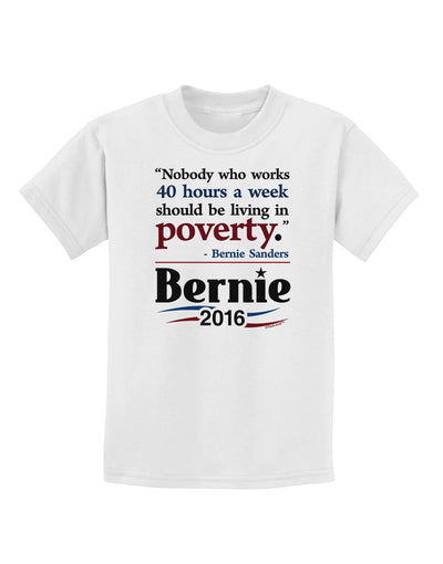 Bernie on Jobs and Poverty Childrens T-Shirt-Childrens T-Shirt-TooLoud-White-X-Small-Davson Sales