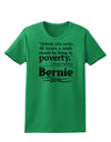 Bernie on Jobs and Poverty Womens T-Shirt-Womens T-Shirt-TooLoud-Kelly-Green-X-Small-Davson Sales