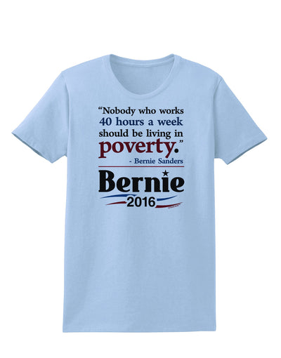 Bernie on Jobs and Poverty Womens T-Shirt-Womens T-Shirt-TooLoud-Light-Blue-X-Small-Davson Sales