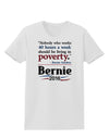 Bernie on Jobs and Poverty Womens T-Shirt-Womens T-Shirt-TooLoud-White-X-Small-Davson Sales