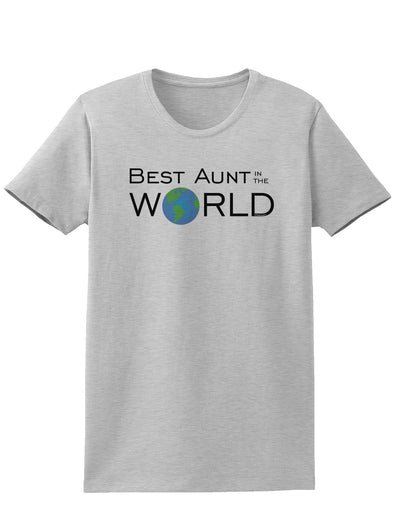 Best Aunt in the World Womens T-Shirt-Womens T-Shirt-TooLoud-AshGray-X-Small-Davson Sales