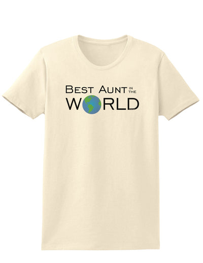 Best Aunt in the World Womens T-Shirt-Womens T-Shirt-TooLoud-Natural-X-Small-Davson Sales