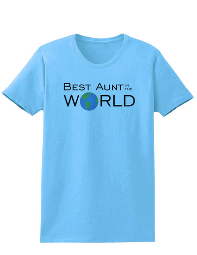 Best Aunt in the World Womens T-Shirt-Womens T-Shirt-TooLoud-Aquatic-Blue-X-Small-Davson Sales