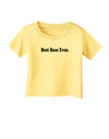 Best Boss Ever Text - Boss Day Infant T-Shirt-Infant T-Shirt-TooLoud-Daffodil-Yellow-06-Months-Davson Sales