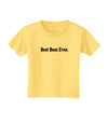 Best Boss Ever Text - Boss Day Toddler T-Shirt-Toddler T-Shirt-TooLoud-Daffodil-Yellow-2T-Davson Sales