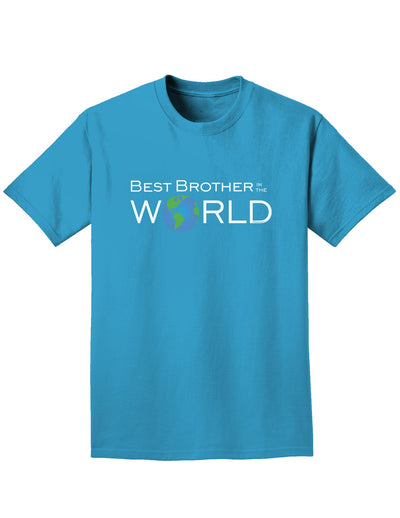 Best Brother in the World Adult Dark T-Shirt-Mens T-Shirt-TooLoud-Turquoise-Small-Davson Sales