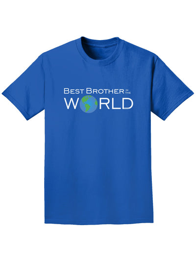 Best Brother in the World Adult Dark T-Shirt-Mens T-Shirt-TooLoud-Royal-Blue-Small-Davson Sales