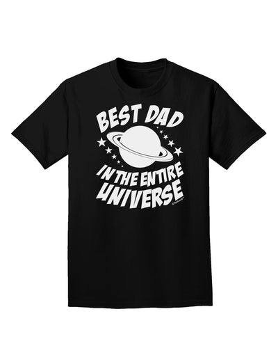 Best Dad in the Entire Universe Adult Dark T-Shirt-Mens T-Shirt-TooLoud-Black-Small-Davson Sales