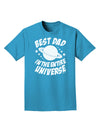 Best Dad in the Entire Universe Adult Dark T-Shirt-Mens T-Shirt-TooLoud-Turquoise-Small-Davson Sales