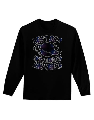 Best Dad in the Entire Universe - Galaxy Print Adult Long Sleeve Dark T-Shirt-TooLoud-Black-Small-Davson Sales