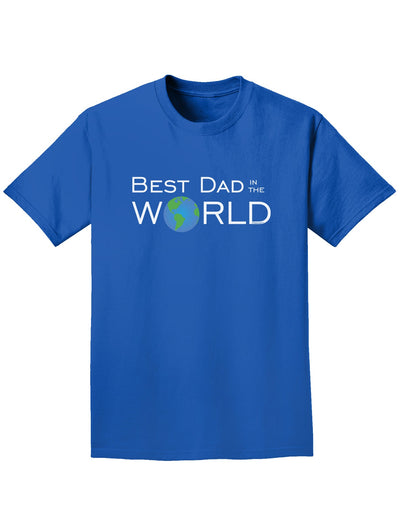 Best Dad in the World Adult Dark T-Shirt-Mens T-Shirt-TooLoud-Royal-Blue-Small-Davson Sales