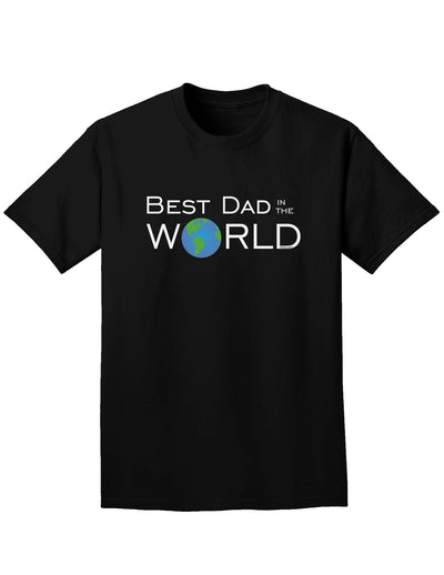 Best Dad in the World Adult Dark T-Shirt-Mens T-Shirt-TooLoud-Black-Small-Davson Sales