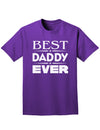 Best Daddy Ever Adult Dark T-Shirt-Mens T-Shirt-TooLoud-Purple-Small-Davson Sales