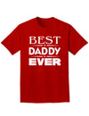 Best Daddy Ever Adult Dark T-Shirt-Mens T-Shirt-TooLoud-Red-Small-Davson Sales