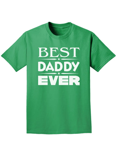 Best Daddy Ever Adult Dark T-Shirt-Mens T-Shirt-TooLoud-Kelly-Green-Small-Davson Sales