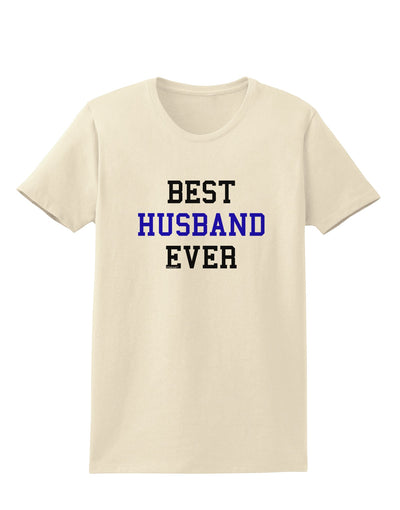 Best Husband Ever Womens T-Shirt-Womens T-Shirt-TooLoud-Natural-X-Small-Davson Sales