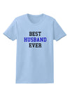 Best Husband Ever Womens T-Shirt-Womens T-Shirt-TooLoud-Light-Blue-X-Small-Davson Sales