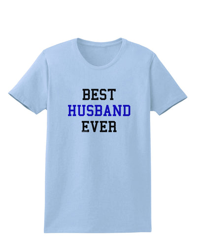 Best Husband Ever Womens T-Shirt-Womens T-Shirt-TooLoud-Light-Blue-X-Small-Davson Sales