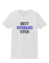 Best Husband Ever Womens T-Shirt-Womens T-Shirt-TooLoud-White-X-Small-Davson Sales