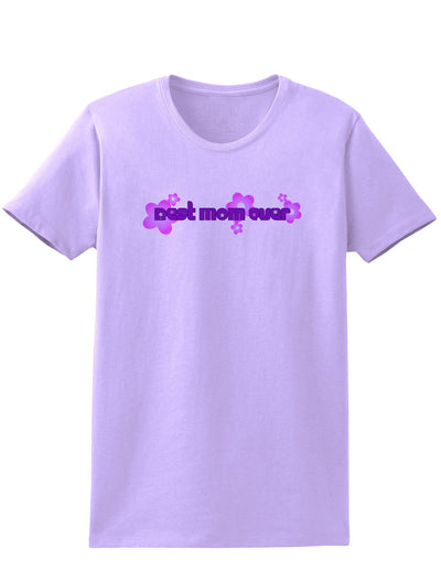 Best Mom Ever Flower Text Womens T-Shirt-Womens T-Shirt-TooLoud-Lavender-X-Small-Davson Sales