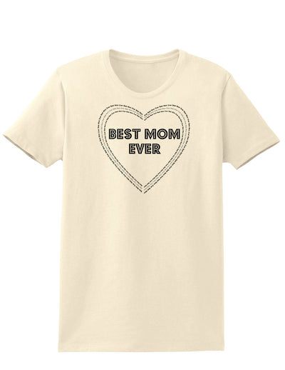 Best Mom Ever Heart Text Womens T-Shirt-Womens T-Shirt-TooLoud-Natural-X-Small-Davson Sales