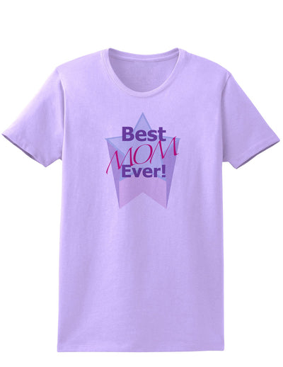 Best Mom Ever Womens T-Shirt-Womens T-Shirt-TooLoud-Lavender-X-Small-Davson Sales