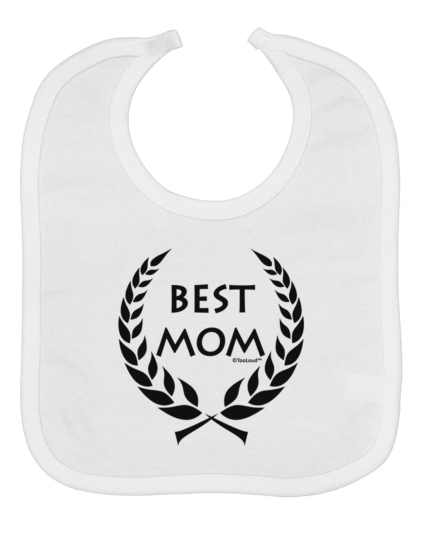 Best Mom - Wreath Design Baby Bib by TooLoud