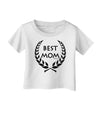 Best Mom - Wreath Design Infant T-Shirt by TooLoud-Infant T-Shirt-TooLoud-White-06-Months-Davson Sales