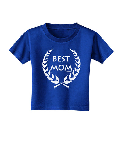 Best Mom - Wreath Design Toddler T-Shirt Dark by TooLoud-Toddler T-Shirt-TooLoud-Royal-Blue-2T-Davson Sales