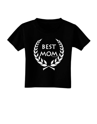 Best Mom - Wreath Design Toddler T-Shirt Dark by TooLoud-Toddler T-Shirt-TooLoud-Black-2T-Davson Sales