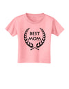 Best Mom - Wreath Design Toddler T-Shirt by TooLoud-Toddler T-Shirt-TooLoud-Candy-Pink-2T-Davson Sales