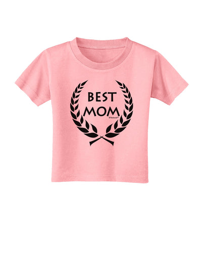 Best Mom - Wreath Design Toddler T-Shirt by TooLoud-Toddler T-Shirt-TooLoud-Candy-Pink-2T-Davson Sales