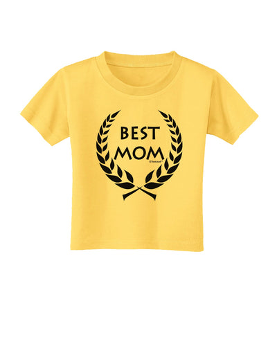 Best Mom - Wreath Design Toddler T-Shirt by TooLoud-Toddler T-Shirt-TooLoud-Yellow-2T-Davson Sales