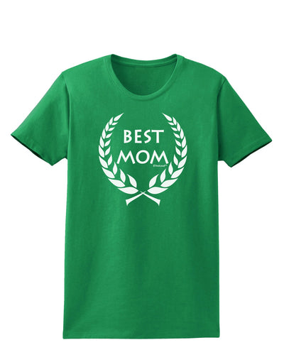 Best Mom - Wreath Design Womens Dark T-Shirt by TooLoud-Womens T-Shirt-TooLoud-Kelly-Green-X-Small-Davson Sales