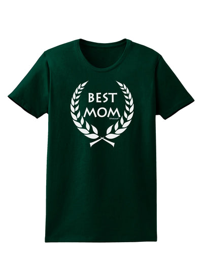 Best Mom - Wreath Design Womens Dark T-Shirt by TooLoud-Womens T-Shirt-TooLoud-Forest-Green-Small-Davson Sales