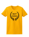 Best Mom - Wreath Design Womens T-Shirt by TooLoud-Womens T-Shirt-TooLoud-Gold-X-Small-Davson Sales