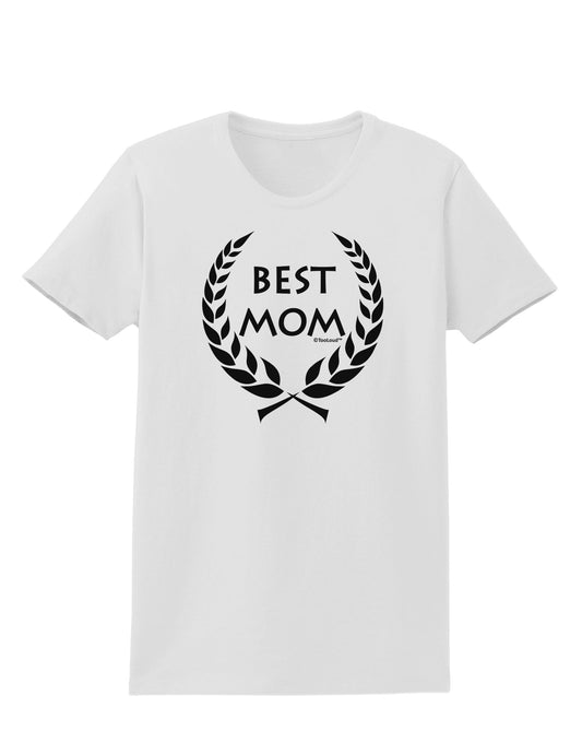 Best Mom - Wreath Design Womens T-Shirt by TooLoud-Womens T-Shirt-TooLoud-White-X-Small-Davson Sales
