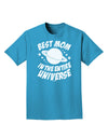 Best Mom in the Entire Universe Adult Dark T-Shirt by TooLoud-Mens T-Shirt-TooLoud-Turquoise-Small-Davson Sales