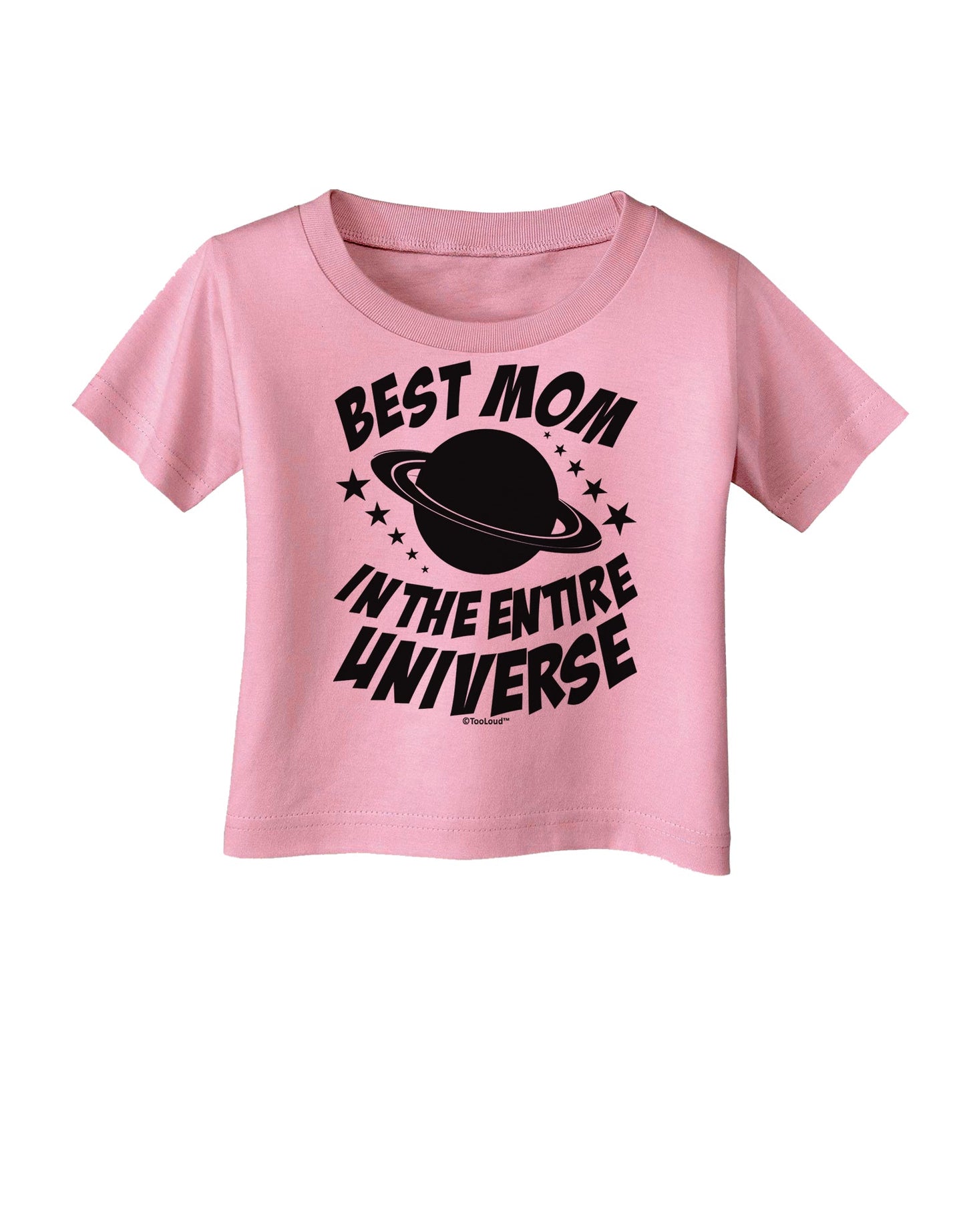 Best Mom in the Entire Universe Infant T-Shirt by TooLoud-Infant T-Shirt-TooLoud-Candy-Pink-06-Months-Davson Sales