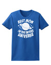 Best Mom in the Entire Universe Womens Dark T-Shirt by TooLoud-Womens T-Shirt-TooLoud-Royal-Blue-X-Small-Davson Sales