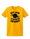 Best Mom in the Entire Universe Womens T-Shirt by TooLoud-Womens T-Shirt-TooLoud-Gold-X-Small-Davson Sales