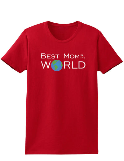 Best Mom in the World Womens Dark T-Shirt-TooLoud-Red-X-Small-Davson Sales