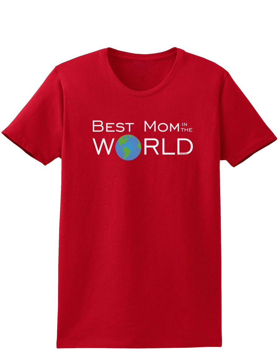 Best Mom in the World Womens Dark T-Shirt-TooLoud-Black-X-Small-Davson Sales