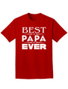 Best Papa Ever Adult Dark T-Shirt-Mens T-Shirt-TooLoud-Red-Small-Davson Sales