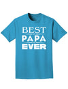 Best Papa Ever Adult Dark T-Shirt-Mens T-Shirt-TooLoud-Turquoise-Small-Davson Sales