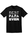 Best Papa Ever Adult Dark T-Shirt-Mens T-Shirt-TooLoud-Black-Small-Davson Sales