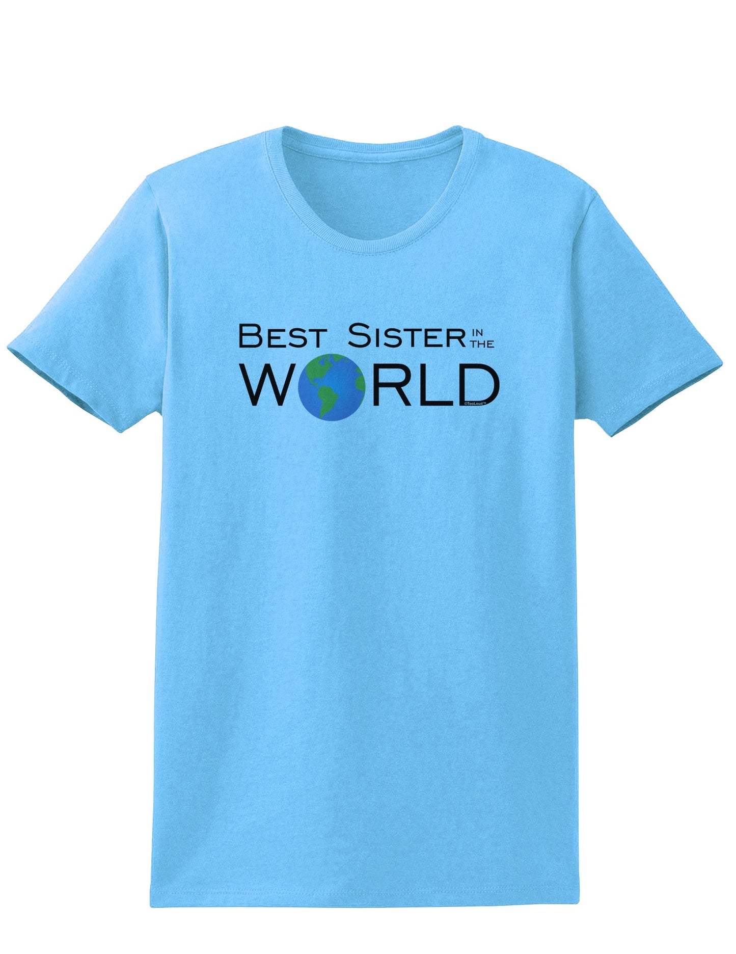 Best Sister in the World Womens T-Shirt-Womens T-Shirt-TooLoud-Aquatic-Blue-X-Small-Davson Sales