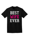 Best Wife Ever Adult Dark T-Shirt-Mens T-Shirt-TooLoud-Black-Small-Davson Sales