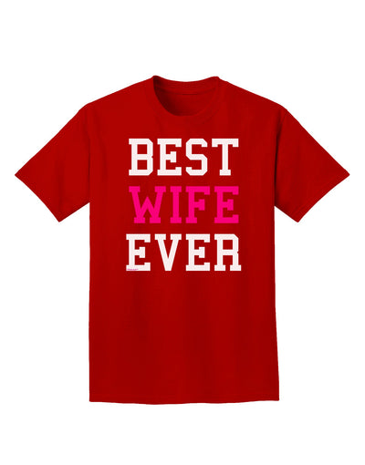 Best Wife Ever Adult Dark T-Shirt-Mens T-Shirt-TooLoud-Red-Small-Davson Sales